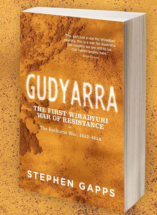 Gudyarra, The First Wiradyuri War of Resistance 